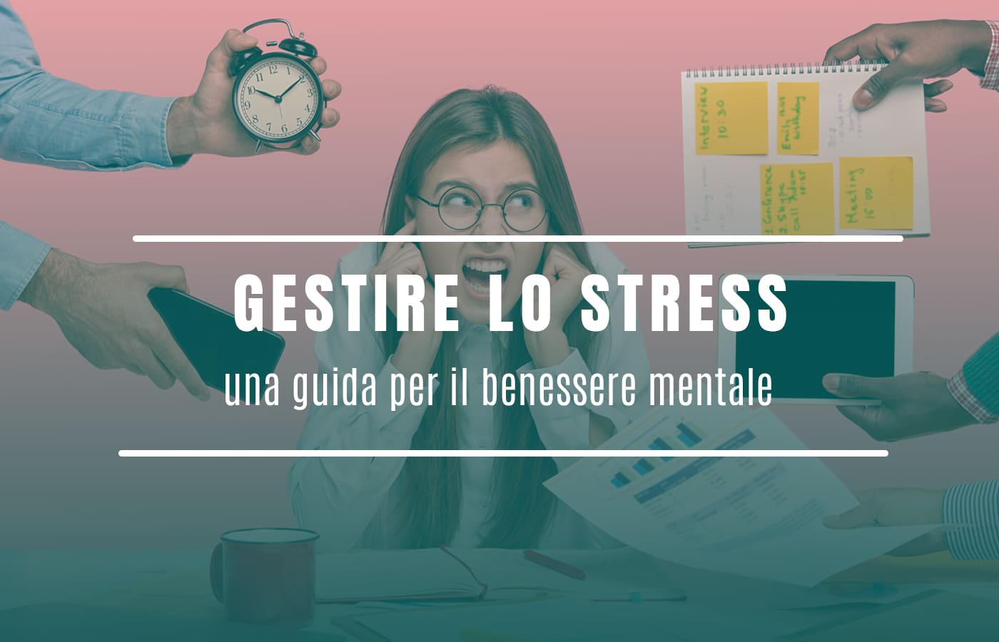 Gestire lo stress: una guida per il benessere mentale